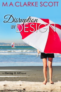 Cover of Disruption by Design by M A Clarke Scott author